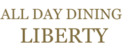 ALL DAY DINING LIBERTY